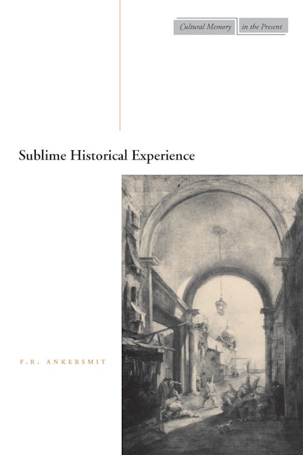 Book cover image for Sublime Historical Experience ISBN: 9780804749350
