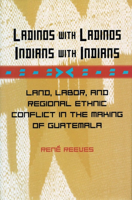 Book cover image for Ladinos with Ladinos, Indians with Indians ISBN: 9780804752138