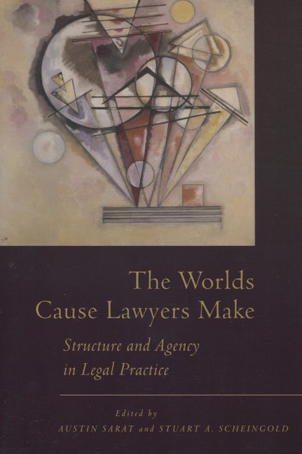Book cover image for The Worlds Cause Lawyers Make ISBN: 9780804752299