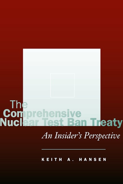Book cover image for The Comprehensive Nuclear Test Ban Treaty ISBN: 9780804753036