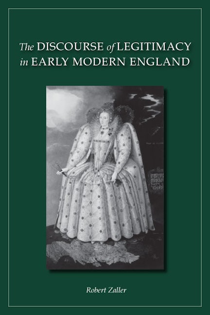 Book cover image for The Discourse of Legitimacy in Early Modern England ISBN: 9780804755047