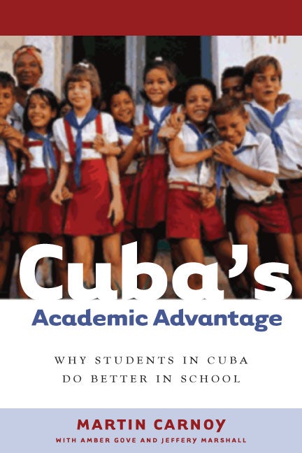 Book cover image for Cuba’s Academic Advantage ISBN: 9780804755979