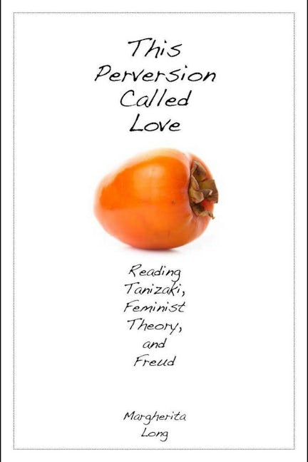 Book cover image for This Perversion Called Love ISBN: 9780804762335