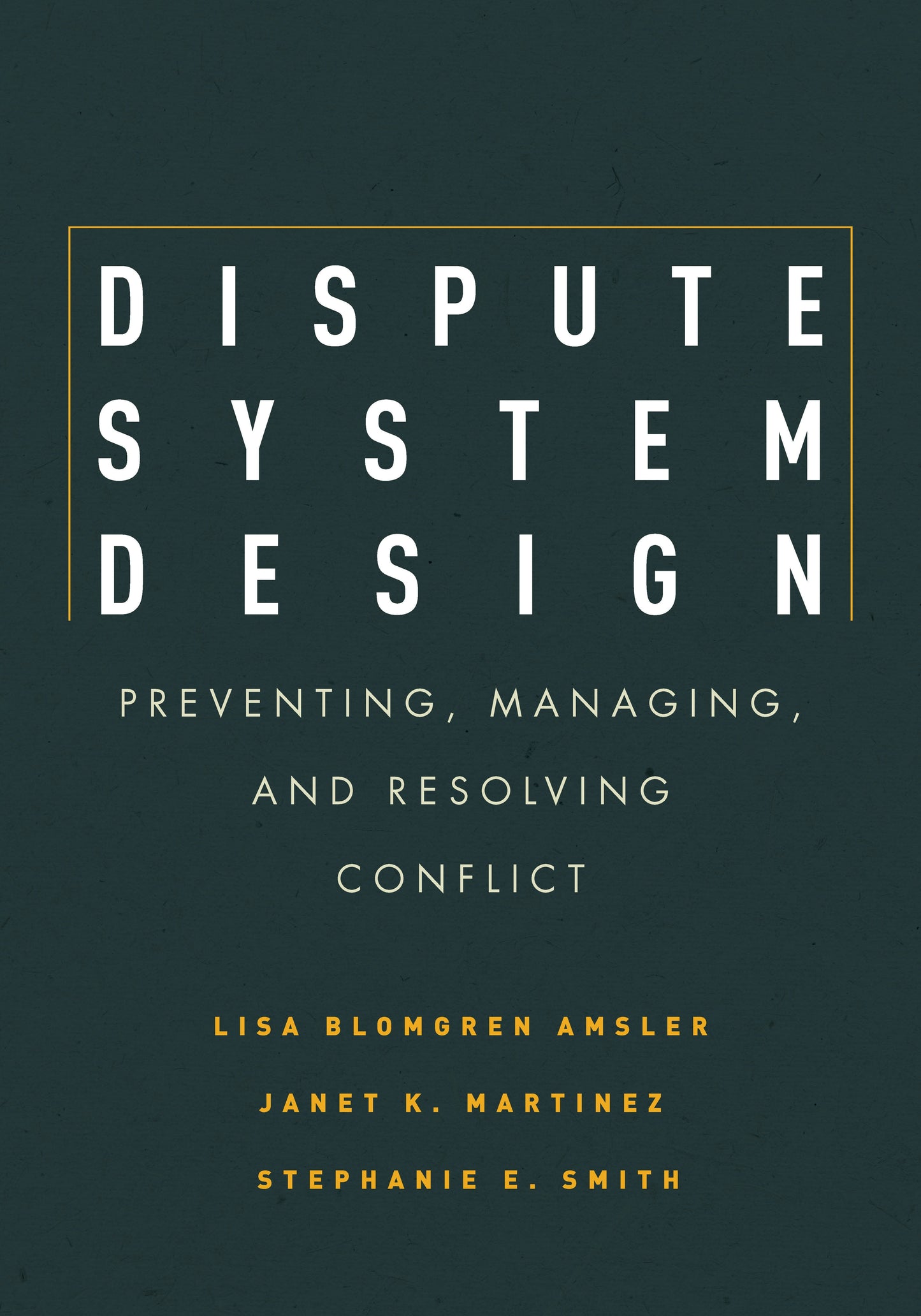 Book cover image for Dispute System Design ISBN: 9780804771764