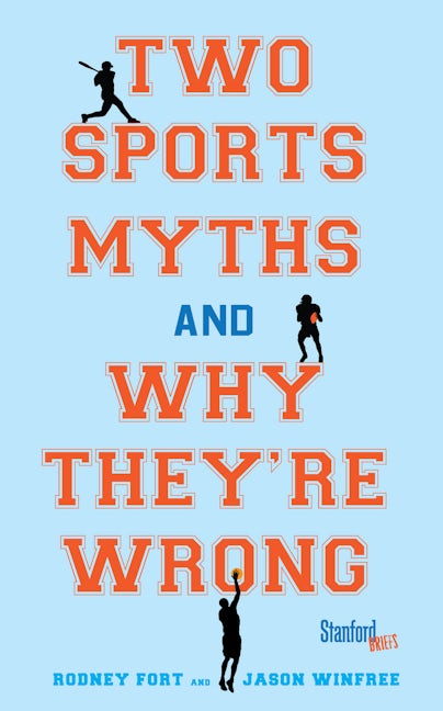 Book cover image for Two Sports Myths and Why They're Wrong ISBN: 9780804788908