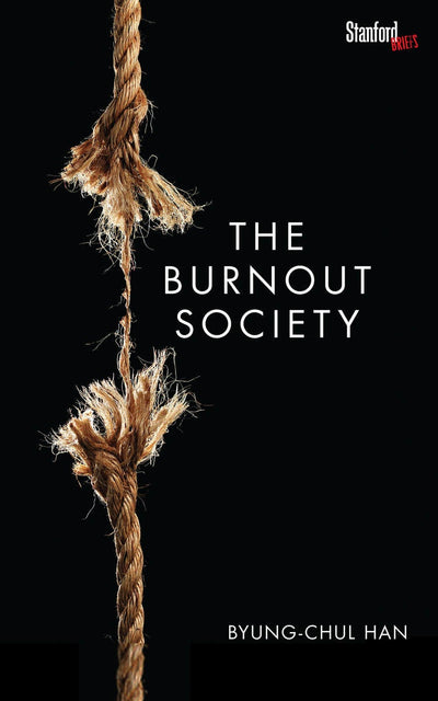 Cover image for The Burnout Society, isbn: 9780804795098