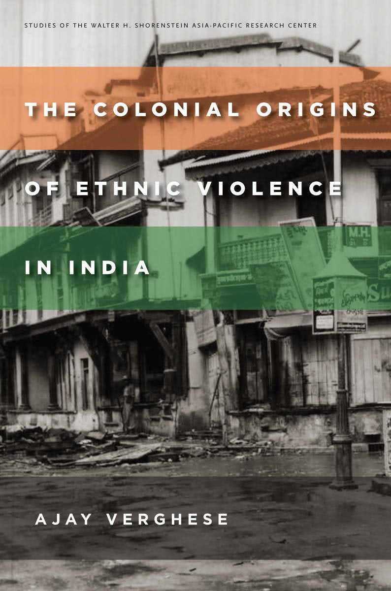 Book cover image for The Colonial Origins of Ethnic Violence in India ISBN: 9780804798136