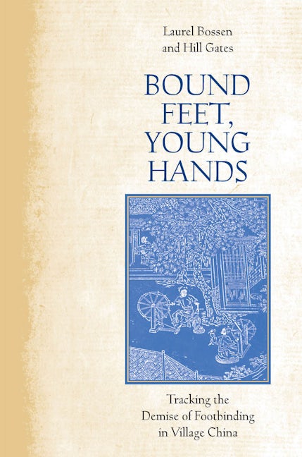 Book cover image for Bound Feet, Young Hands ISBN: 9780804799553