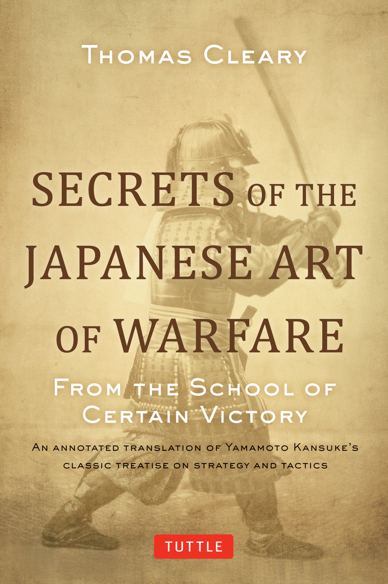 Cover image for Secrets of the Japanese Art of Warfare ISBN 9780804856553