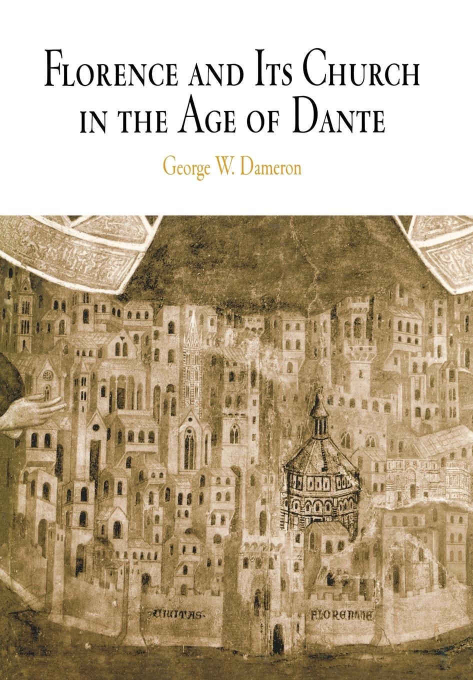 Book cover image for Florence and Its Church in the Age of Dante ISBN: 9780812201734