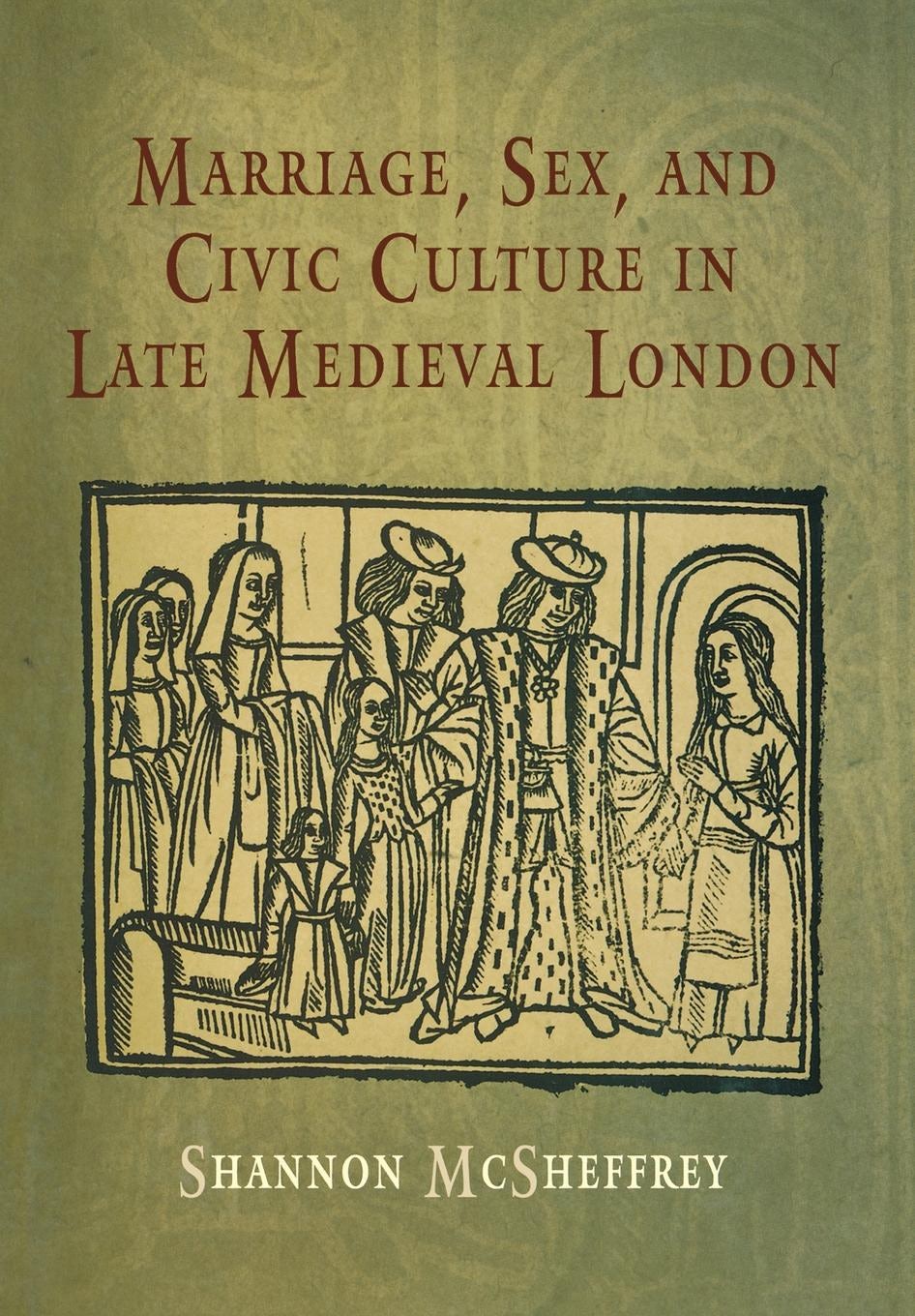 Book cover image for Marriage, Sex, and Civic Culture in Late Medieval London ISBN: 9780812203974