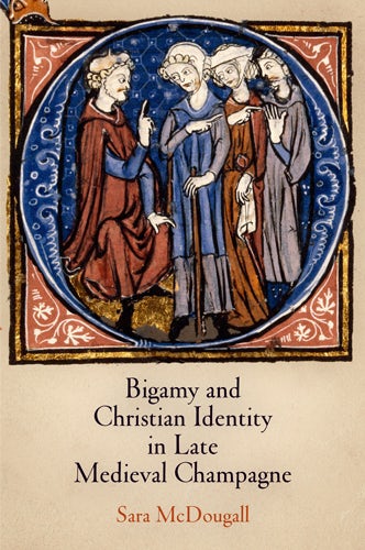 Book cover image for Bigamy and Christian Identity in Late Medieval Champagne ISBN: 9780812206548