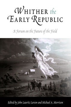 Book cover image for Whither the Early Republic ISBN: 9780812207231