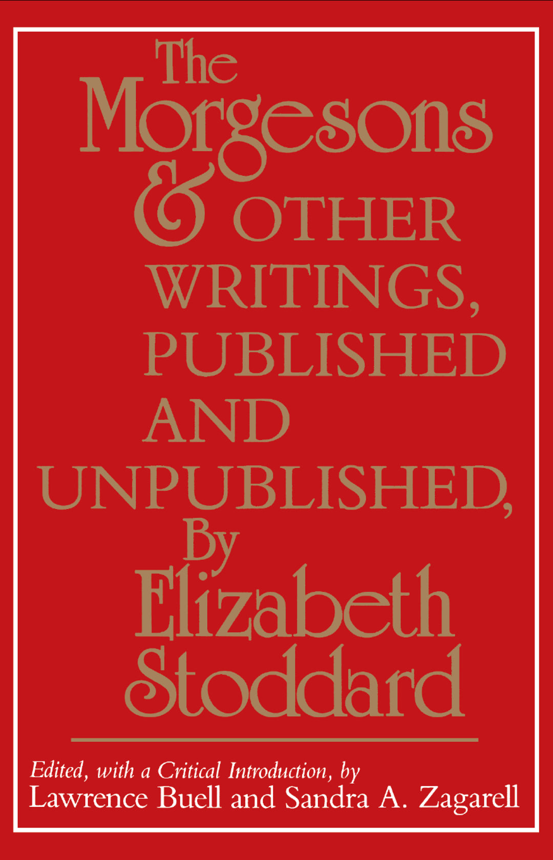 Cover image for "The Morgesons" and Other Writings, Published and Unpublished ISBN 9780812211702