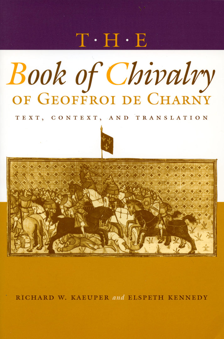 Cover image for The Book of Chivalry of Geoffroi de Charny ISBN 9780812215793