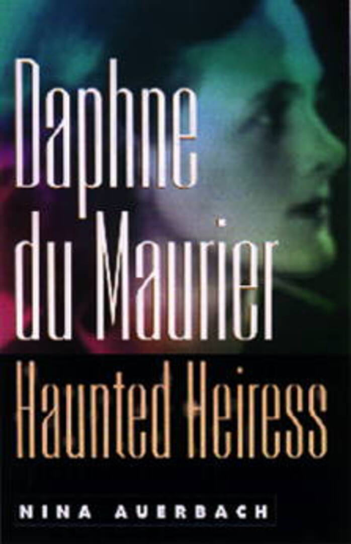 Cover image for Daphne du Maurier, Haunted Heiress ISBN 9780812218367