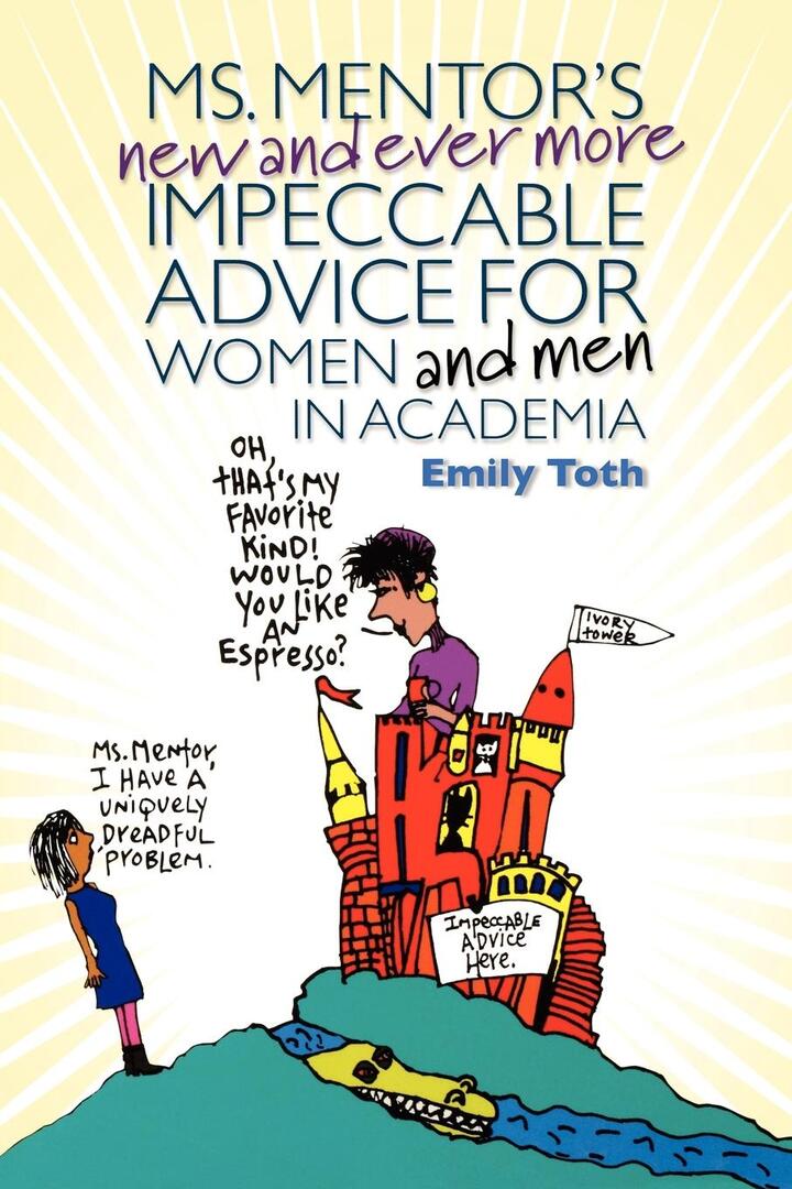 Cover image for Ms. Mentor's New and Ever More Impeccable Advice for Women and Men in Academia ISBN 9780812220391