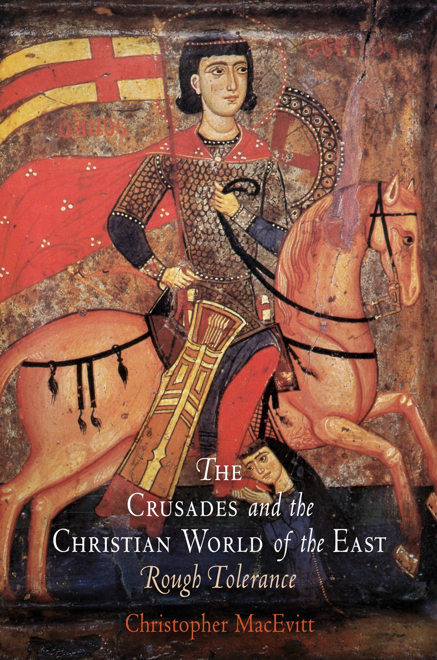 Book cover image for The Crusades and the Christian World of the East ISBN: 9780812240504