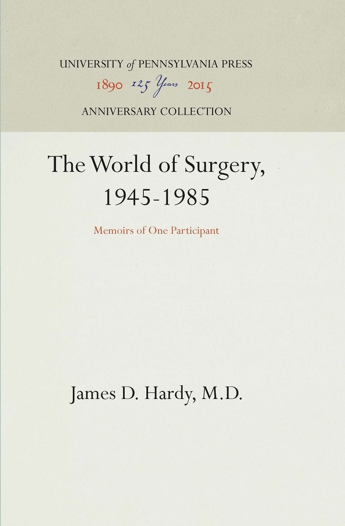 Cover image for The World of Surgery, 1945-1985 ISBN 9780812280005