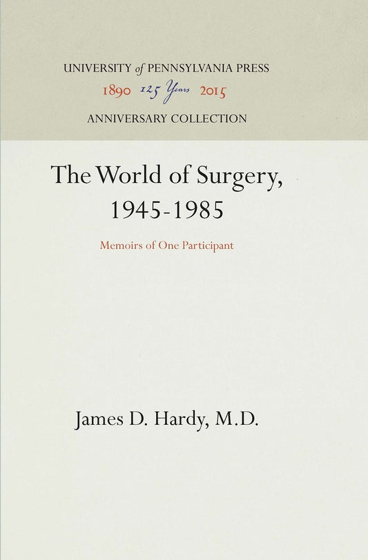 The World of Surgery, 1945-1985