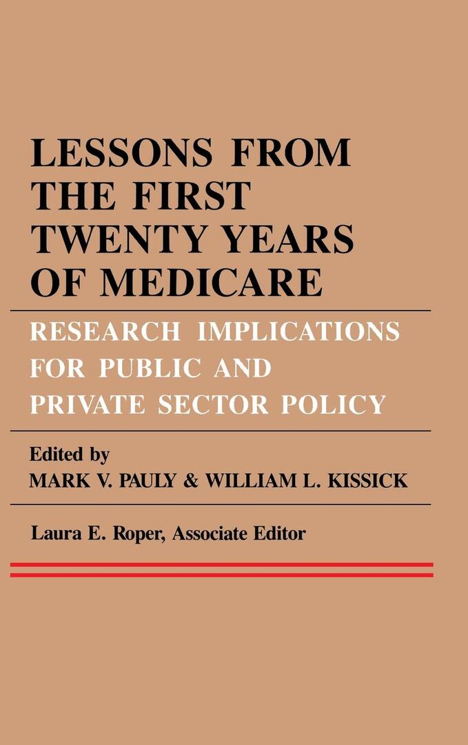 Cover image for Lessons from the First Twenty Years of Medicare ISBN 9780812281187