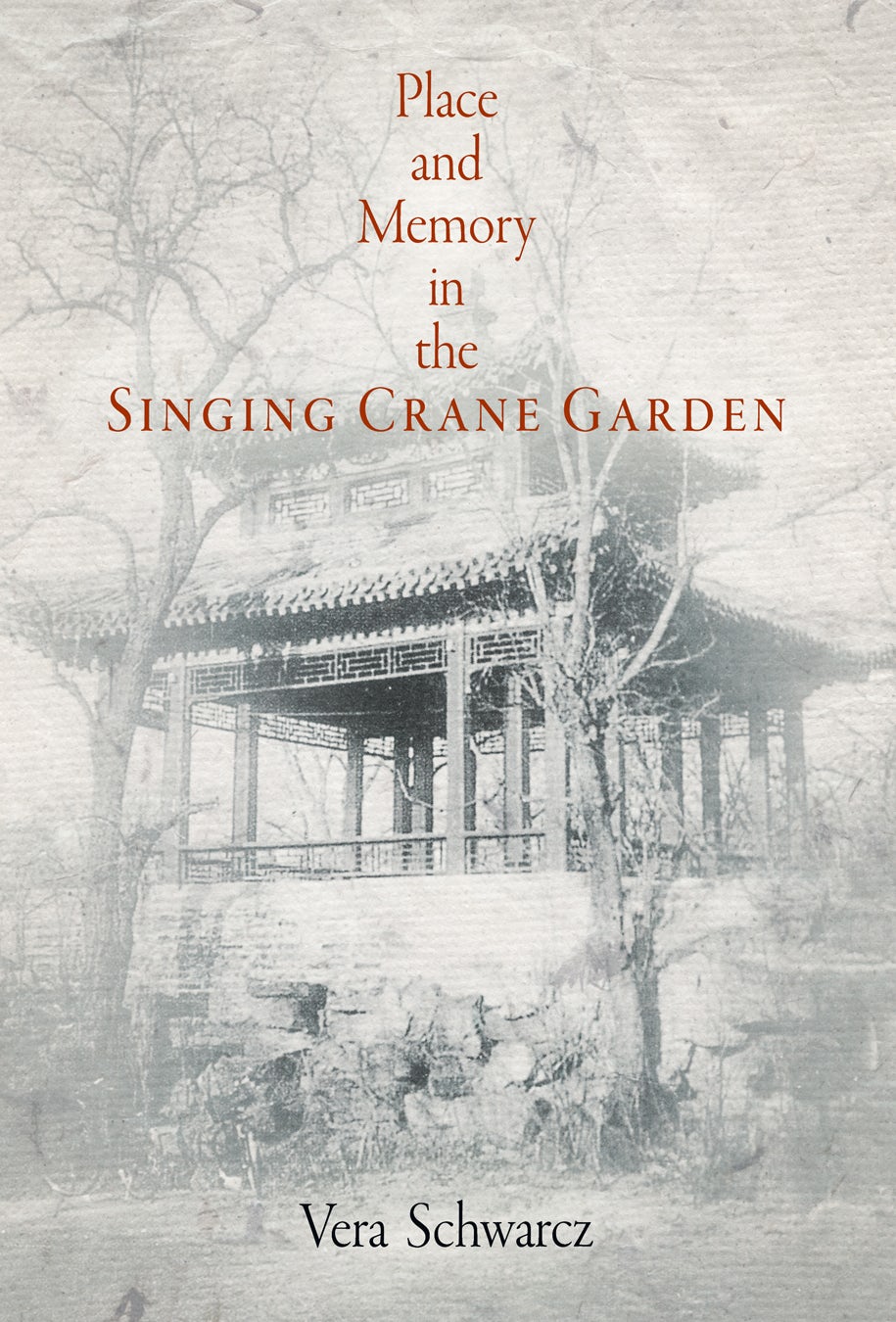 Book cover image for Place and Memory in the Singing Crane Garden ISBN: 9780812291735