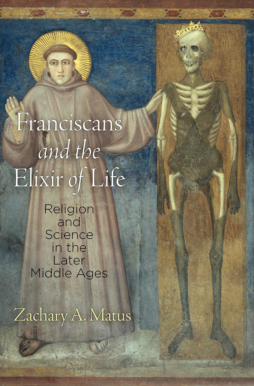 Book cover image for Franciscans and the Elixir of Life ISBN: 9780812294064