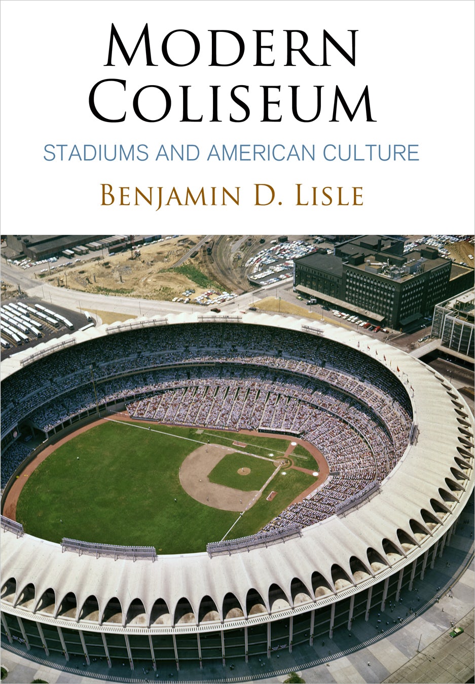 Book cover image for Modern Coliseum ISBN: 9780812294071