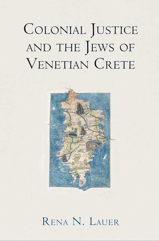 Colonial Justice and the Jews of Venetian Crete