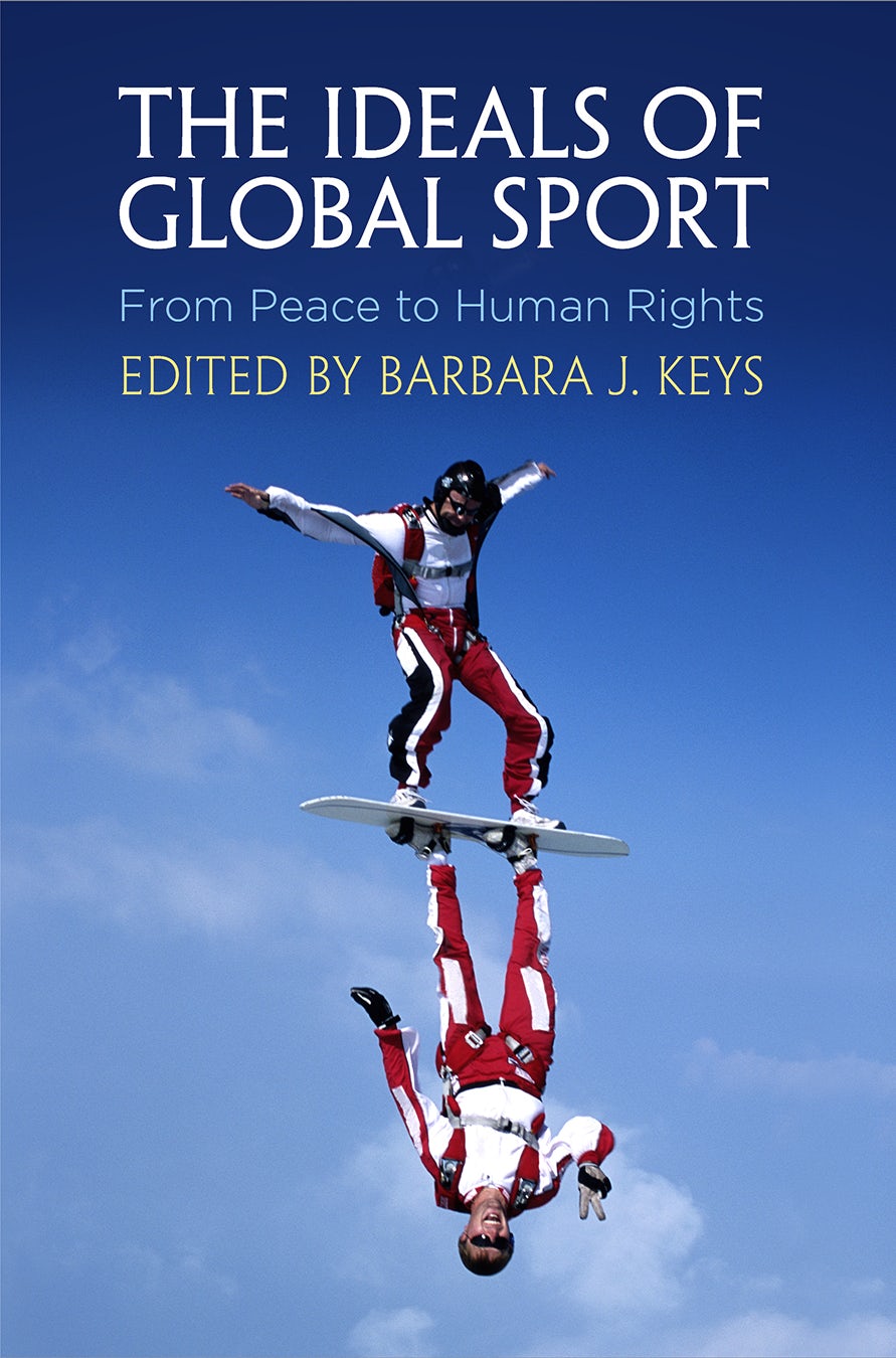 Book cover image for The Ideals of Global Sport ISBN: 9780812295993