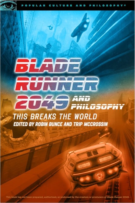 Book cover image for Blade Runner 2049 and Philosophy ISBN: 9780812694710