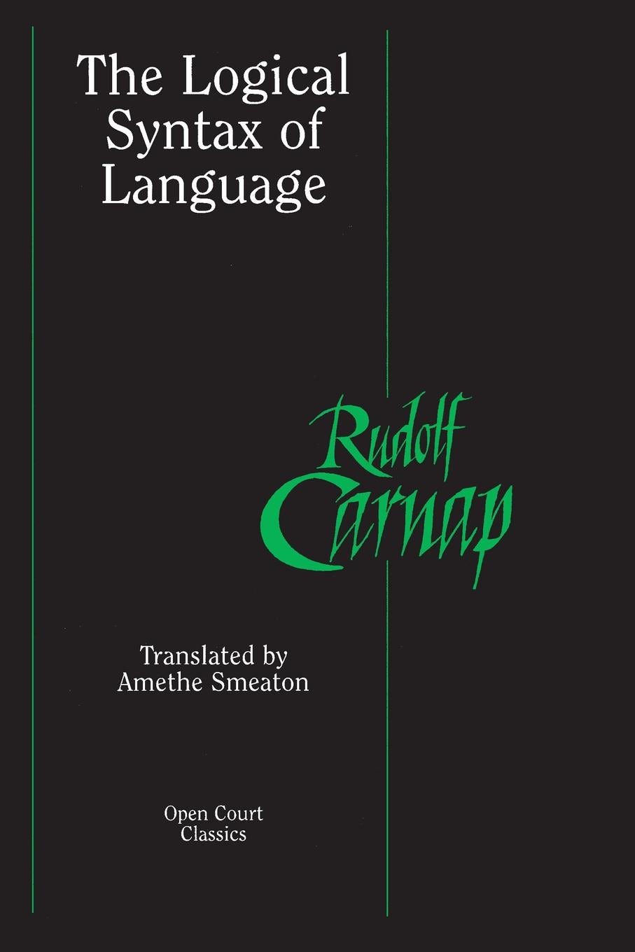 Book cover image for The Logical Syntax of Language ISBN: 9780812695243
