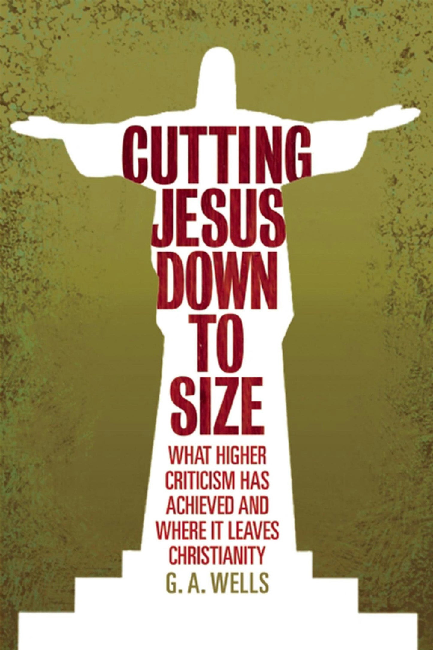 Book cover image for Cutting Jesus Down to Size ISBN: 9780812696561