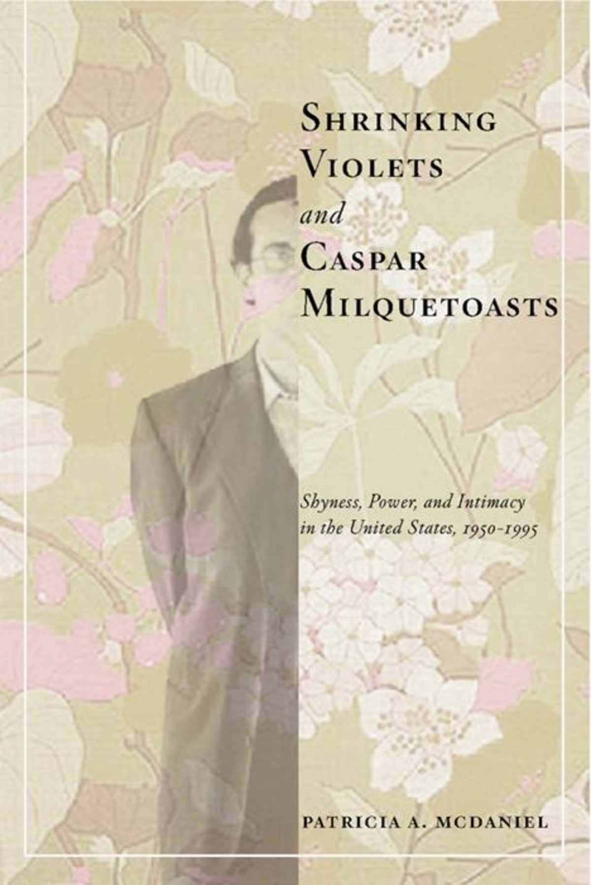 Cover image for Shrinking Violets and Caspar Milquetoasts ISBN 9780814756775