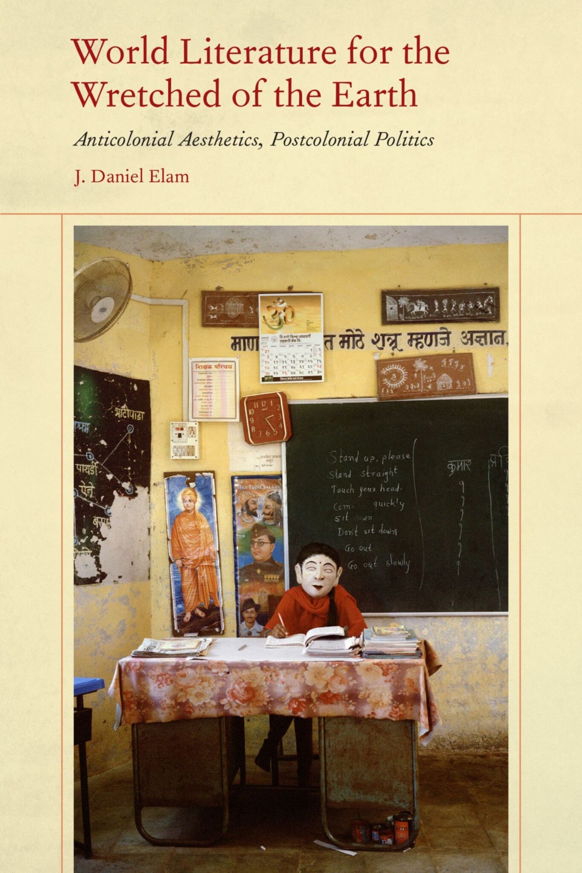 Cover image for World Literature for the Wretched of the Earth ISBN 9780823289790