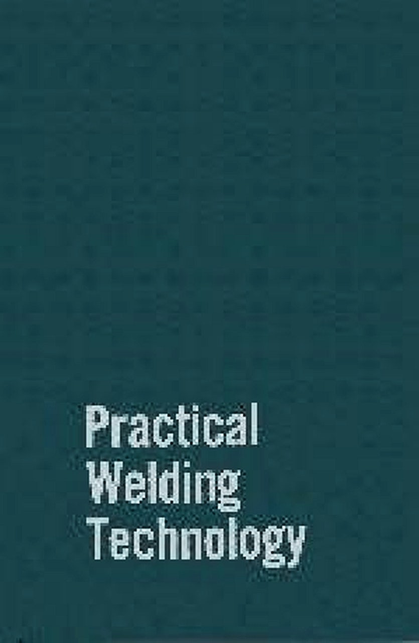 Book cover image for Practical Welding Technology ISBN: 9780831111434