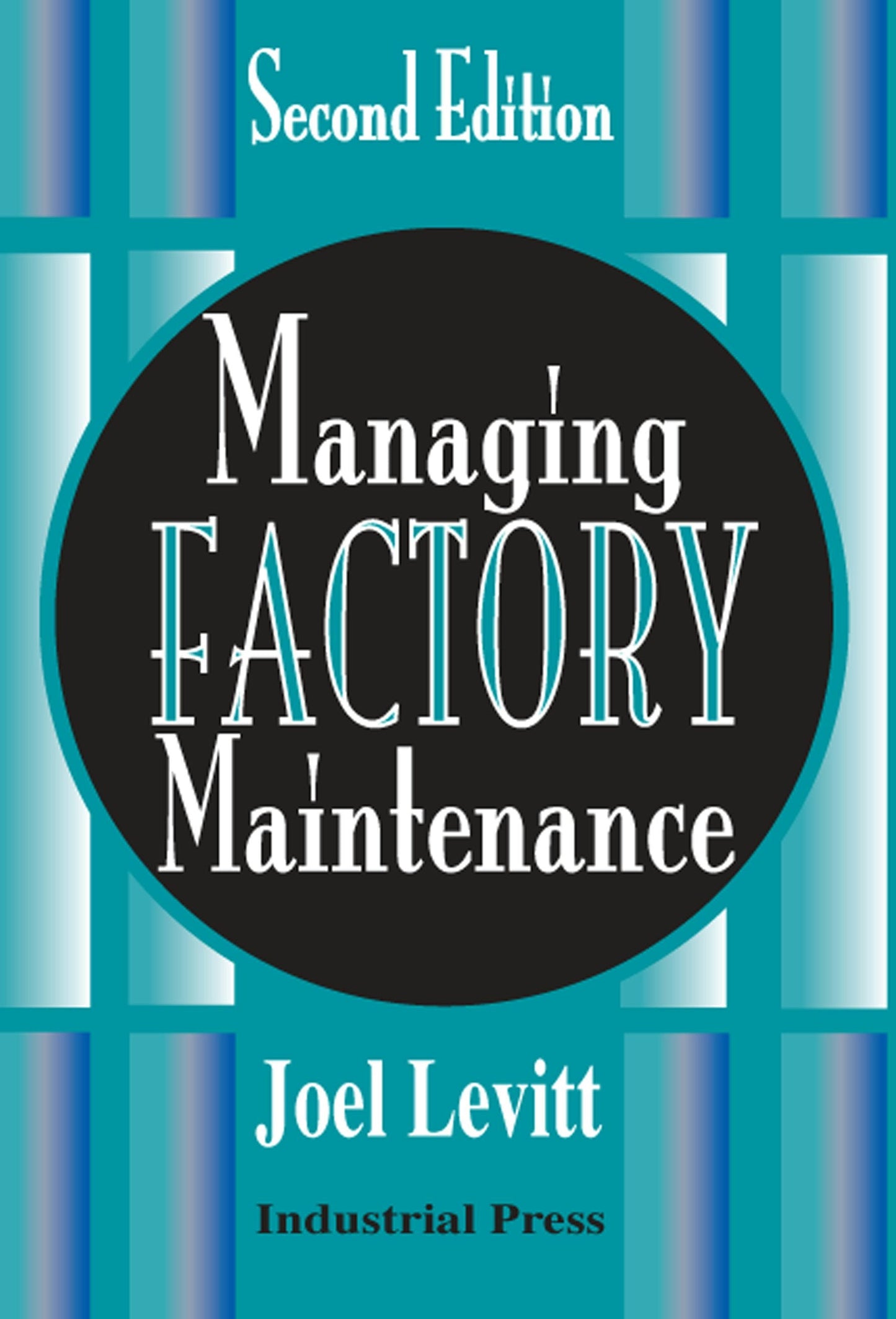 Book cover image for Managing Factory Maintenance-2e ISBN: 9780831131890