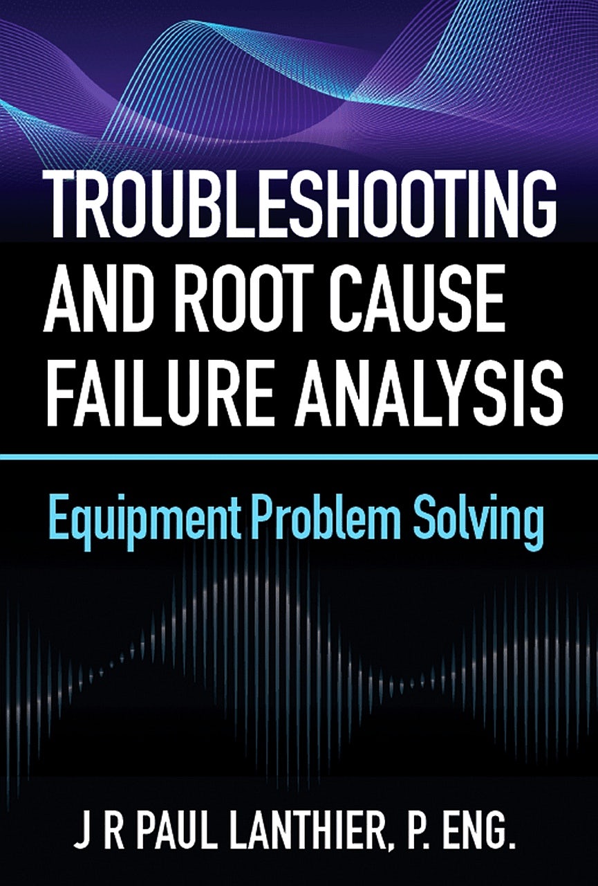 Book cover image for Troubleshooting and Root Cause Failure Analysis ISBN: 9780831136659