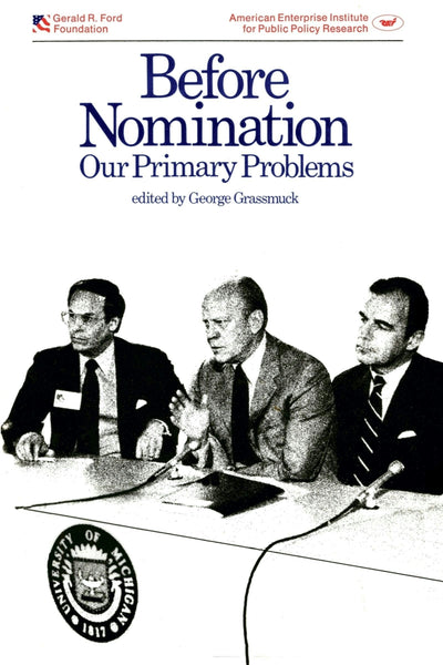 Cover image for Before Nomination: Our Primary Problems, isbn: 9780844722597
