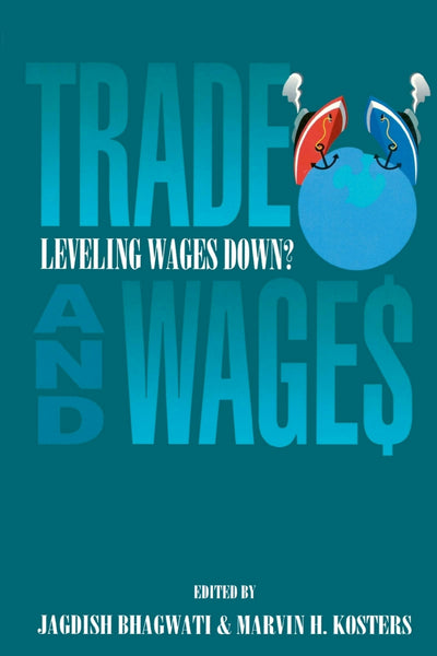 Cover image for Trade and Wages: Leveling Wages Down, isbn: 9780844738598