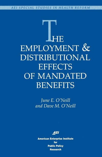 Cover image for The Employment & Distributional Effects of Mandated Benefits, isbn: 9780844770215