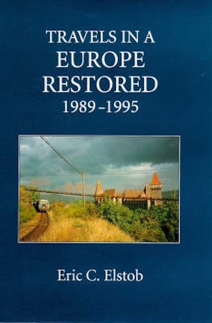 Book cover image for Travels in a Europe Restored: 1989-1995 ISBN: 9780851155203