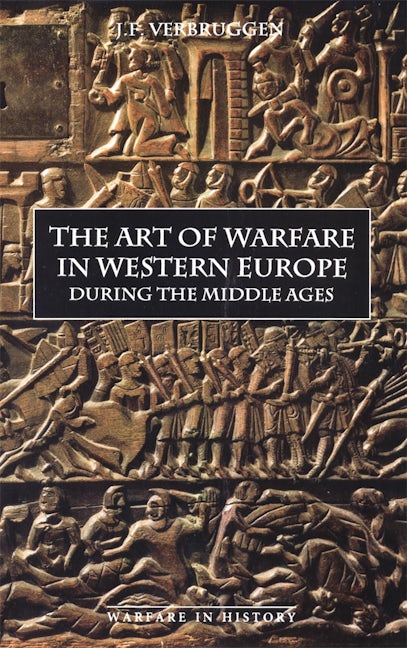 Book cover image for The Art of Warfare in Western Europe during the Middle Ages from the Eighth Century ISBN: 9780851155708