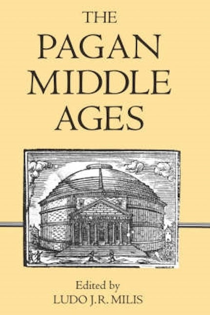 Book cover image for The Pagan Middle Ages ISBN: 9780851156385