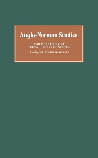 Book cover image for Anglo-Norman Studies XVIII ISBN: 9780851156668