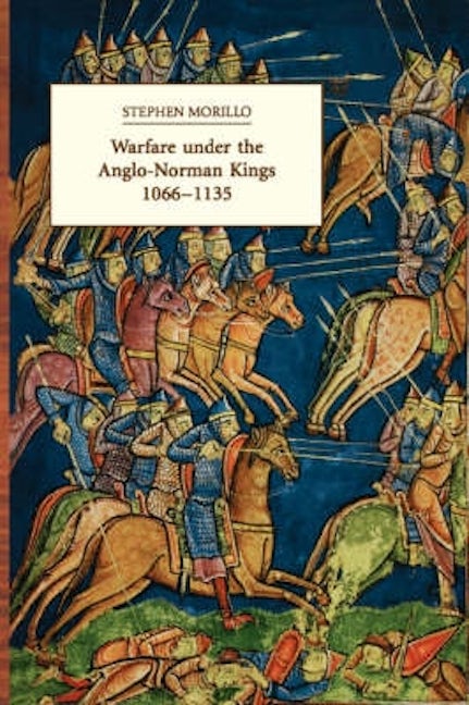 Book cover image for Warfare under the Anglo-Norman Kings 1066-1135 ISBN: 9780851156897