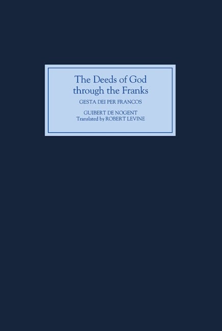 Book cover image for The Deeds of God through the Franks ISBN: 9780851156934