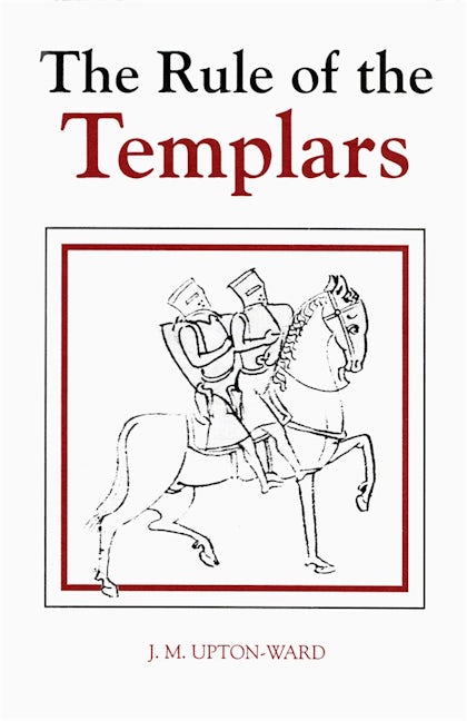 Book cover image for The Rule of the Templars ISBN: 9780851157016