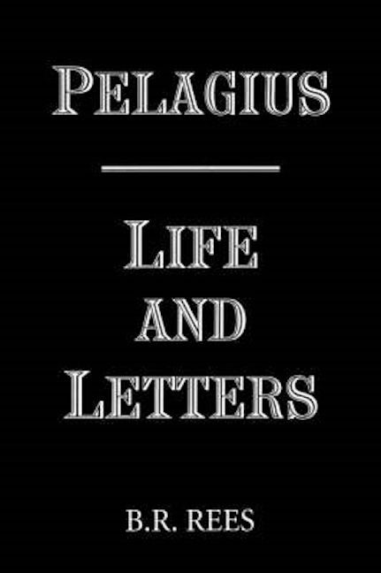 Book cover image for Pelagius: Life and Letters ISBN: 9780851157146