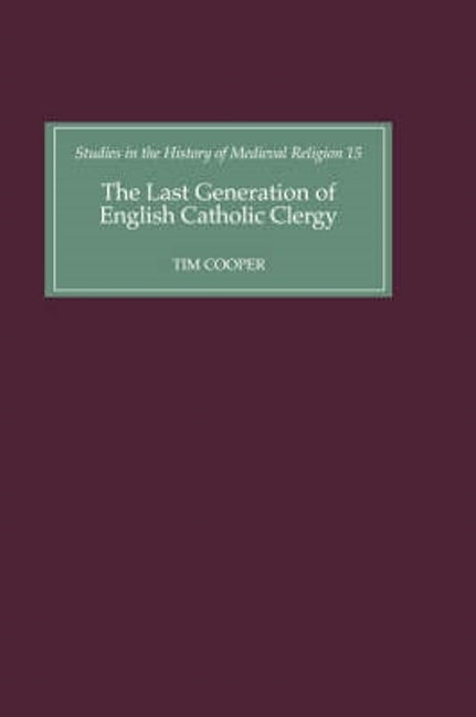 Book cover image for The Last Generation of English Catholic Clergy ISBN: 9780851157528